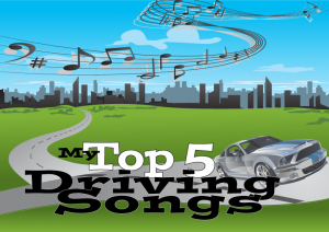 My Top 5 Driving Songs