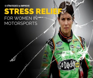 5 Tips to improve stress relief for women in motorsports